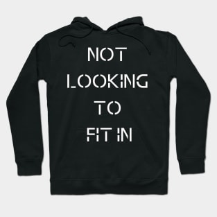 Do Not Try To Fit In, Do Your Own Thing Hoodie